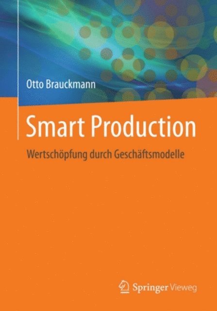 Otto Brauckmann - Smart Production, E-bok
