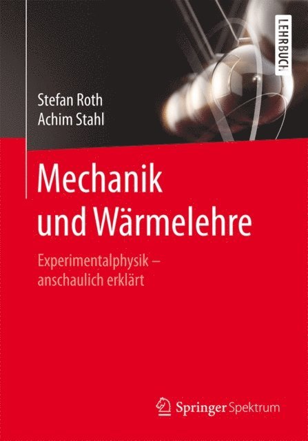 Achim Stahl, Stefan Roth - Mechanik und Wärmelehre, E-bok