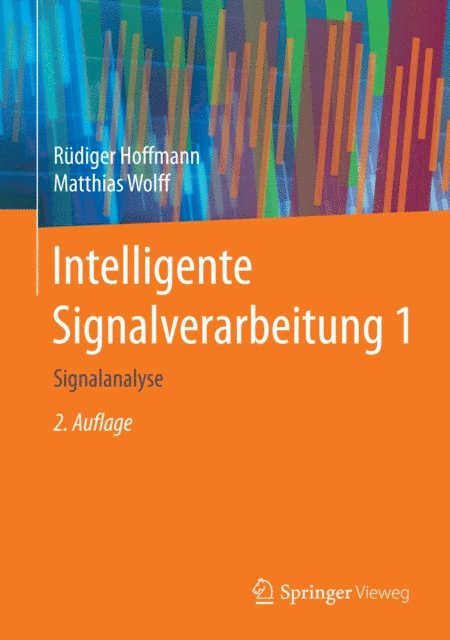 Matthias Wolff, Rudiger Hoffmann - Intelligente Signalverarbeitung 1, E-bok