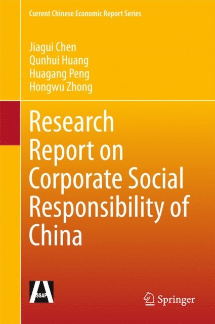 Hongwu Zhong, Huagang Peng, Qunhui Huang, Jiagui Chen - Research Report on Corporate Social Responsibility of China, E-bok