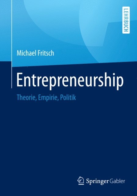 Michael Fritsch - Entrepreneurship, E-bok