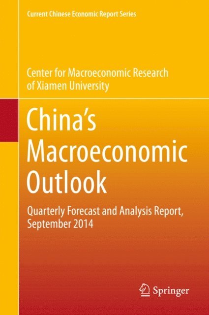 Center for Macroeconomic Research of Xiamen University - China's Macroeconomic Outlook, E-bok