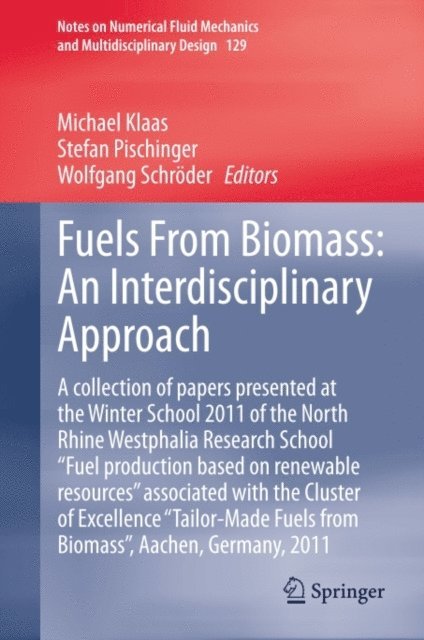 Wolfgang Schroder, Stefan Pischinger, Michael Klaas - Fuels From Biomass: An Interdisciplinary Approach, E-bok