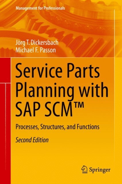 Michael F. Passon, Jorg Thomas Dickersbach - Service Parts Planning with SAP SCM(TM), E-bok