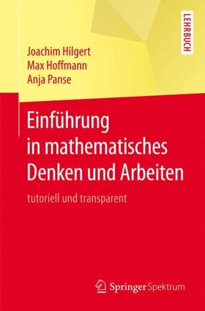 Anja Panse, Max Hoffmann, Joachim Hilgert - Einführung in mathematisches Denken und Arbeiten, E-bok