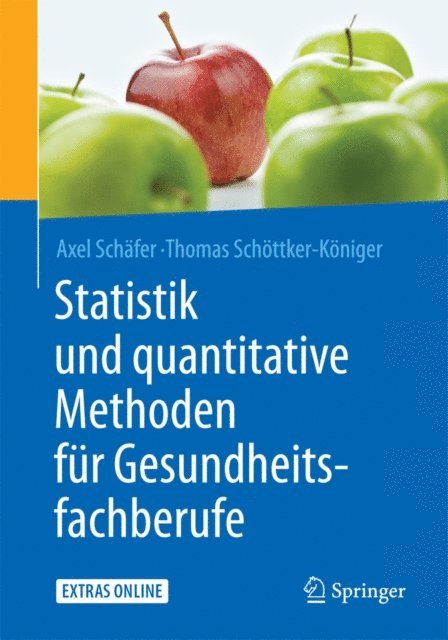 Thomas Schottker-Koniger, Axel Schafer - Statistik und quantitative Methoden für Gesundheitsfachberufe, E-bok