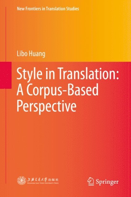 Libo Huang - Style in Translation: A Corpus-Based Perspective, E-bok