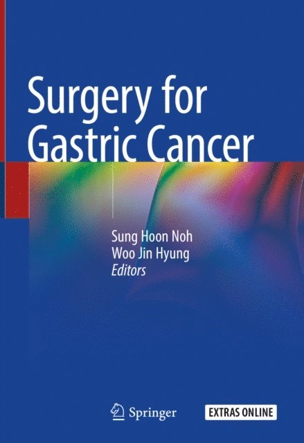 Woo Jin Hyung, Sung Hoon Noh - Surgery for Gastric Cancer, E-bok