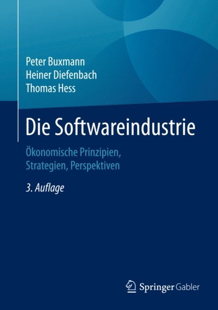 Thomas Hess, Heiner Diefenbach, Peter Buxmann - Die Softwareindustrie, E-bok