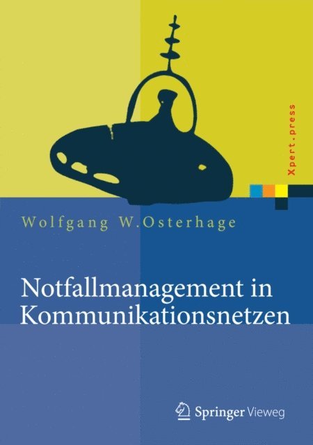 Wolfgang W. Osterhage - Notfallmanagement in Kommunikationsnetzen, E-bok