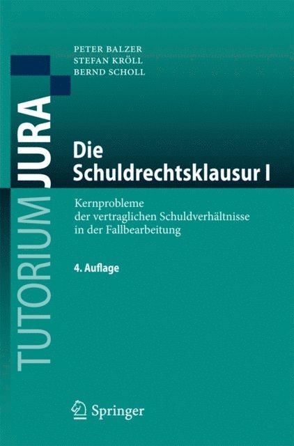 Bernd Scholl, Stefan Kroll, Peter Balzer - Die Schuldrechtsklausur I, E-bok