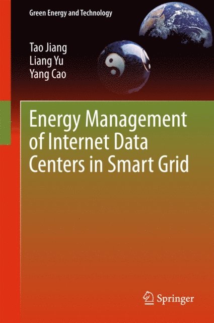 Yang Cao, Liang Yu, Tao Jiang - Energy Management of Internet Data Centers in Smart Grid, E-bok