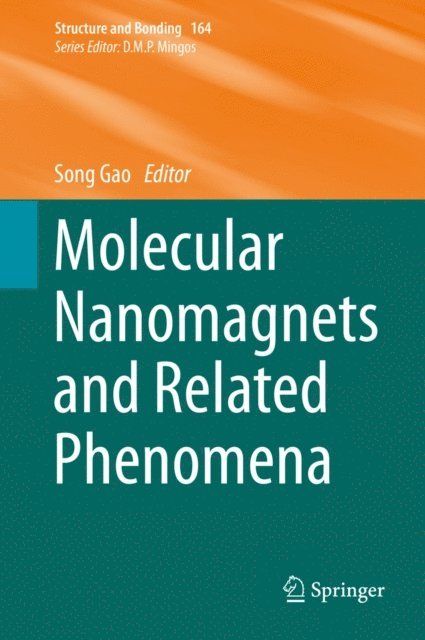 Song Gao - Molecular Nanomagnets and Related Phenomena, E-bok