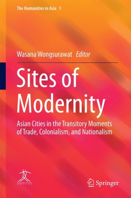 Wasana Wongsurawat - Sites of Modernity, E-bok