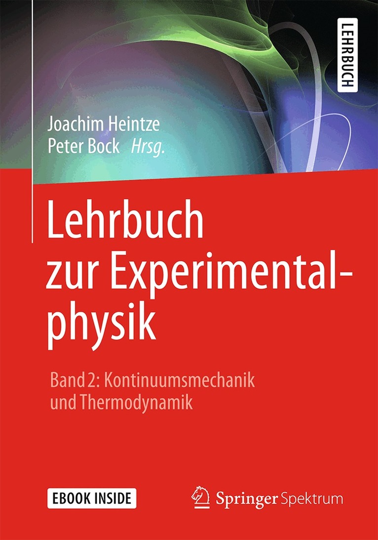 Joachim Heintze, Peter Bock - Lehrbuch zur Experimentalphysik Band 2: Kontinuumsmechanik und Thermodynamik. Tillgänglighet: Lägg i varukorg