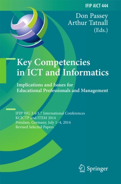 Arthur Tatnall, Don Passey - Key Competencies in ICT and Informatics: Implications and Issues for Educational Professionals and Management, E-bok