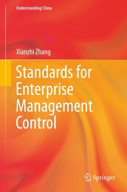 Xianzhi Zhang - Standards for Enterprise Management Control, E-bok