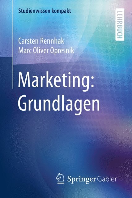 Marc Oliver Opresnik, Carsten Rennhak - Marketing: Grundlagen, E-bok