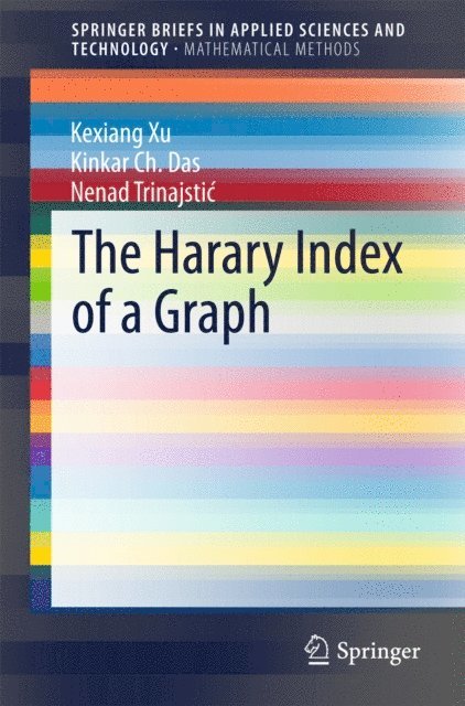 Nenad Trinajstic, Kinkar Ch. Das, Kexiang Xu - Harary Index of a Graph, E-bok