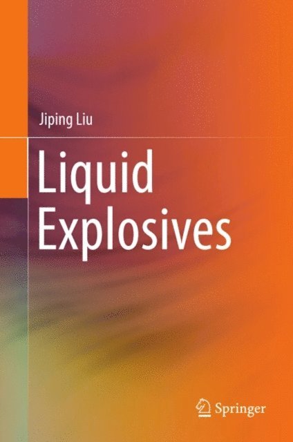 Jiping Liu - Liquid Explosives, E-bok