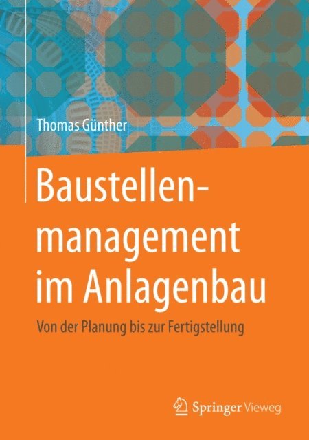 Thomas Gunther - Baustellenmanagement im Anlagenbau, E-bok