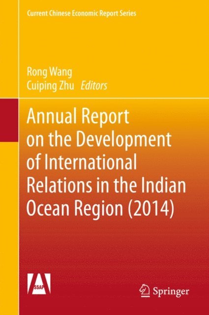 Cuiping Zhu, Rong Wang - Annual Report on the Development of International Relations in the Indian Ocean Region (2014), E-bok