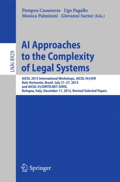 Giovanni Sartor, Monica Palmirani, Ugo Pagallo, Pompeu Casanovas - AI Approaches to the Complexity of Legal Systems, E-bok