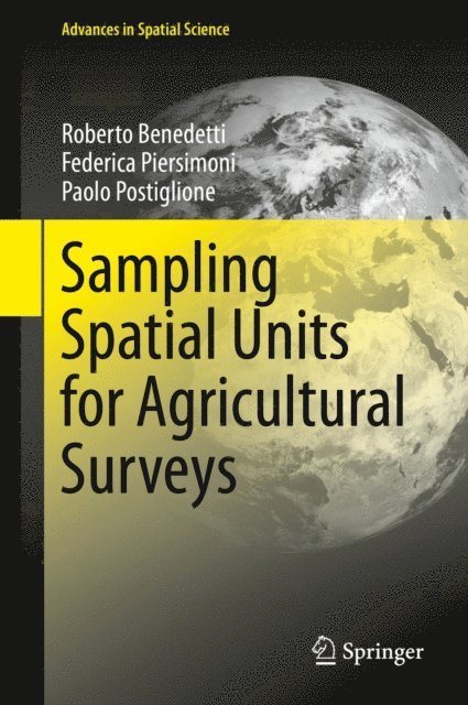 Paolo Postiglione, Federica Piersimoni, Roberto Benedetti - Sampling Spatial Units for Agricultural Surveys, E-bok