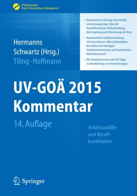 Karl-Heinz Hoffmann, Thomas Tiling, Enrico Schwartz, Peter M. Hermanns - UV-GOÄ 2015 Kommentar - Arbeitsunfälle und Berufskrankheiten, E-bok