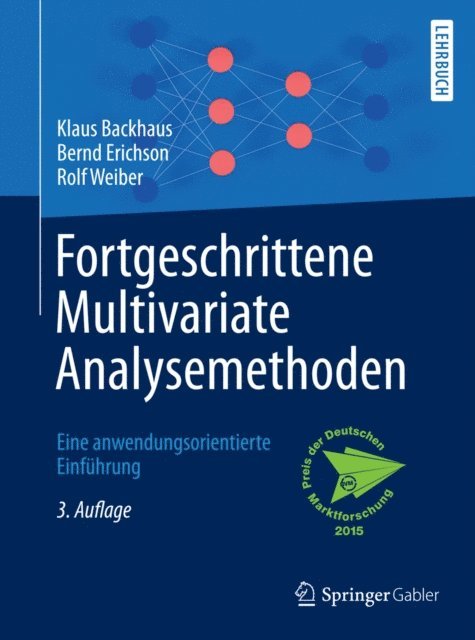 Rolf Weiber, Bernd Erichson, Klaus Backhaus - Fortgeschrittene Multivariate Analysemethoden, E-bok