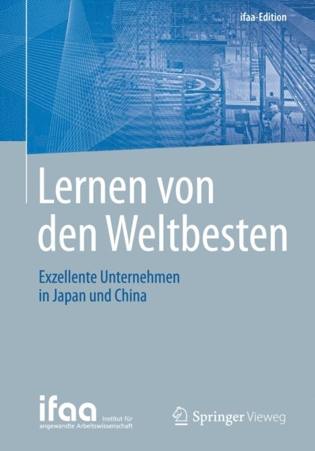 Institut fur angewandte Arbeitswissenschaft e. V. - Lernen von den Weltbesten, E-bok