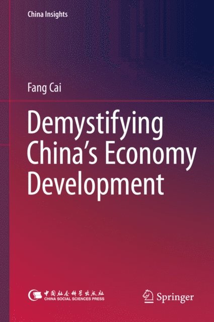 Fang Cai - Demystifying China's Economy Development, E-bok
