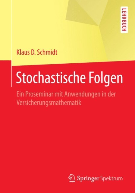 Klaus D. Schmidt - Stochastische Folgen, E-bok