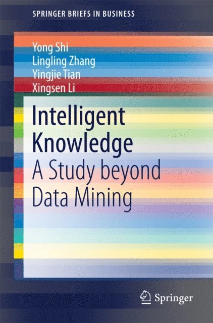 Xingsen Li, Yingjie Tian, Lingling Zhang, Yong Shi - Intelligent Knowledge, E-bok