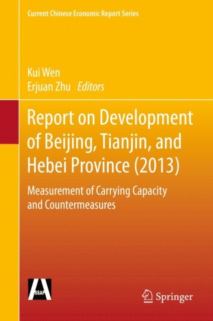 Erjuan Zhu, Kui Wen - Report on Development of Beijing, Tianjin, and Hebei Province (2013), E-bok