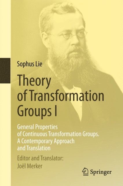 Sophus Lie, Joel Merker - Theory of Transformation Groups I, E-bok