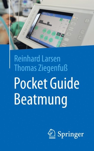 Thomas Ziegenfu, Reinhard Larsen - Pocket Guide Beatmung, E-bok
