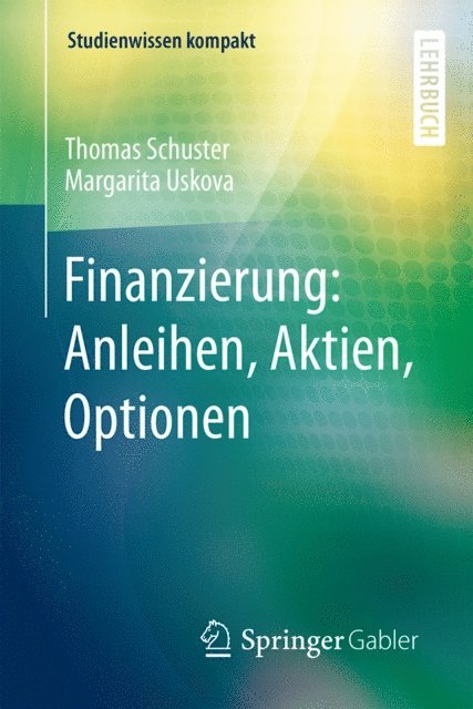 Margarita Uskova, Thomas Schuster - Finanzierung: Anleihen, Aktien, Optionen, E-bok
