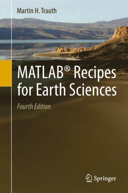 Martin H. Trauth - MATLAB(R) Recipes for Earth Sciences, E-bok