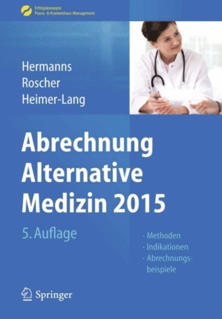 Dagmar Heimer-Lang, Barbel Roscher, Peter M. Hermanns - Abrechnung Alternative Medizin 2015, E-bok
