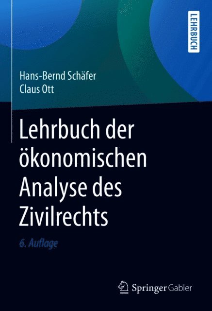 Claus Ott, Hans-Bernd Schafer - Lehrbuch der ökonomischen Analyse des Zivilrechts, E-bok