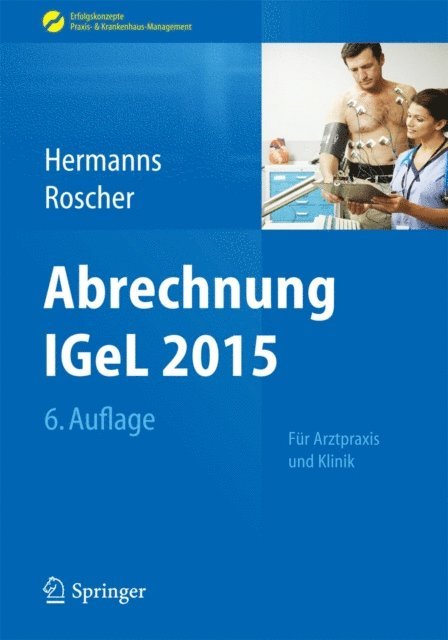 Barbel Roscher, Peter M. Hermanns - Abrechnung IGeL 2015, E-bok