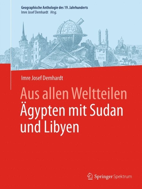 Imre Josef Demhardt - Aus allen Weltteilen Ägypten mit Sudan und Libyen, E-bok