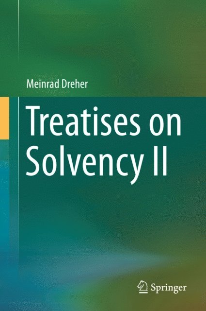 Meinrad Dreher - Treatises on Solvency II, E-bok