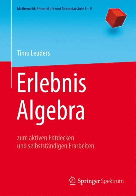 Timo Leuders - Erlebnis Algebra, E-bok