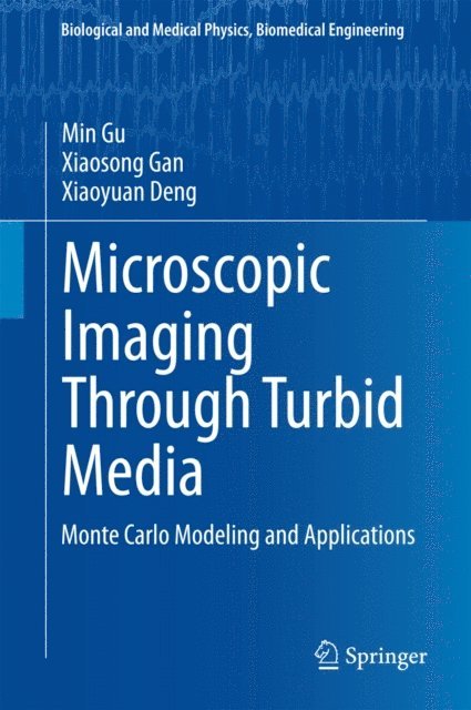 Xiaoyuan Deng, Xiaosong Gan, Min Gu - Microscopic Imaging Through Turbid Media, E-bok