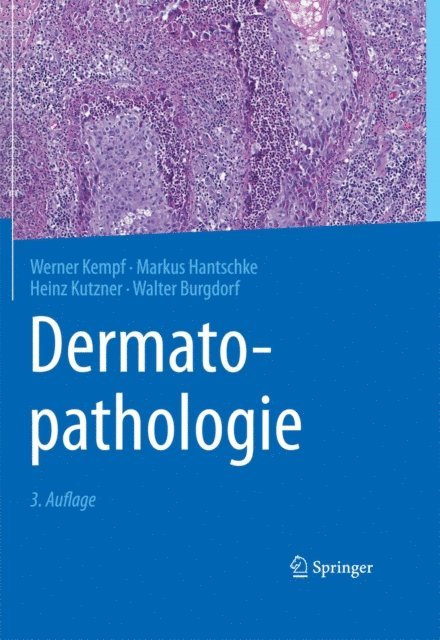 Walter Burgdorf, Heinz Kutzner, Markus Hantschke, Werner Kempf - Dermatopathologie, E-bok