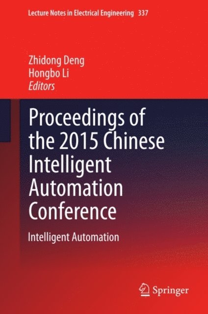 Hongbo Li, Zhidong Deng - Proceedings of the 2015 Chinese Intelligent Automation Conference, E-bok