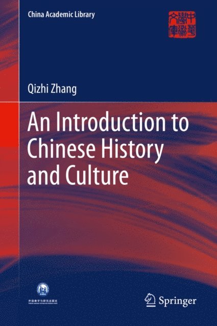 Qizhi Zhang - Introduction to Chinese History and Culture, E-bok