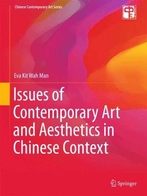 Eva Kit Wah Man - Issues of Contemporary Art and Aesthetics in Chinese Context, E-bok